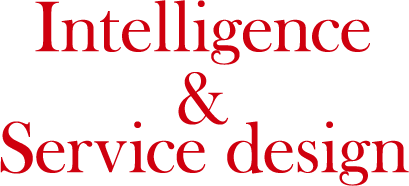 Intelligence & Service design